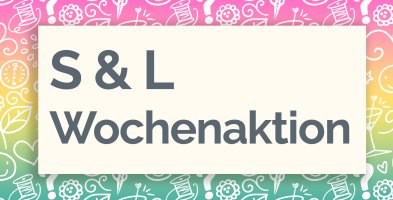 S&L Kollektion der Woche