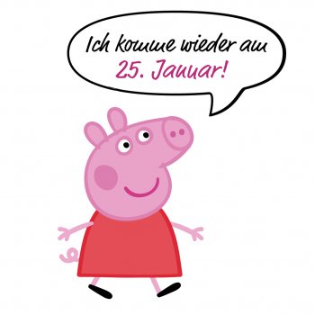 Ich komme wieder ... PEPPA